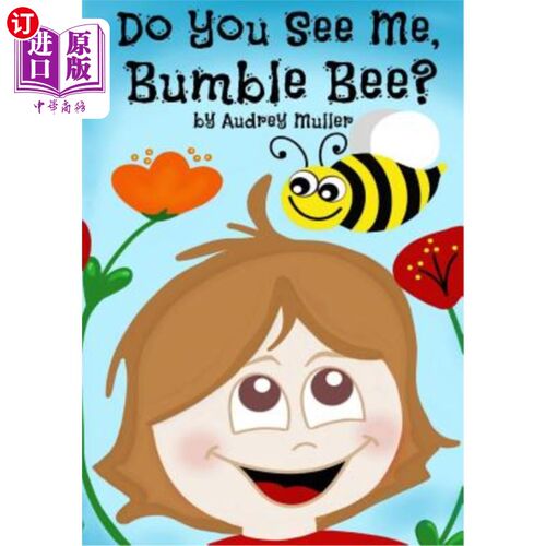 海外直订Do You See Me, Bumble Bee? 你看见我了吗，大黄蜂？