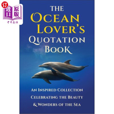 海外直订The Ocean Lover's Quotation Book: An Inspired Collection Celebrating the Beauty  海洋爱好者语录书:赞美海洋