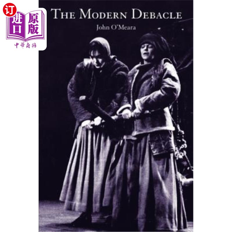 海外直订The Modern Debacle: And Our Hope in the Goddess: A Literary Testament 现代崩溃:我们对女神的希望:文学遗嘱