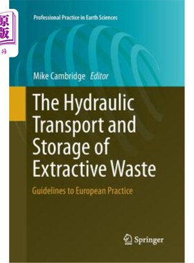 海外直订The Hydraulic Transport and Storage of Extractive Waste: Guidelines to European  采掘废物的水力运输和储存：