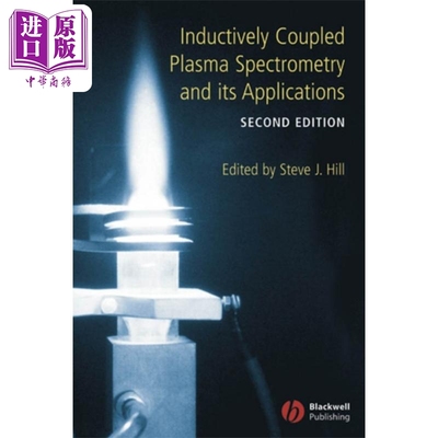 现货 感应耦合等离子体光谱测定及其应用 Inductively Coupled Plasma Spectrometry And Its Applications Steve Hill