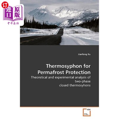 海外直订Thermosyphon for Permafrost Protection 冻土保护热虹吸管