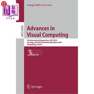 Isvc International 海外直订Advances 2010 视觉计算 Computing Vegas Visual 进展：第六届国际 6th Las Symposium