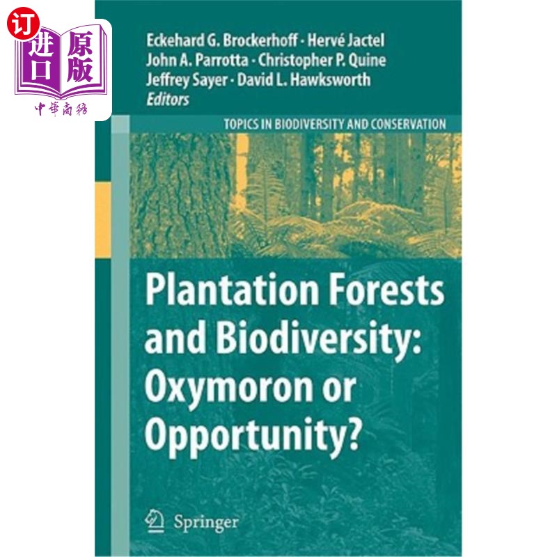 海外直订Plantation Forests and Biodiversity: Oxymoron or Opportunity?人工林与生物多样性:矛盾还是机遇?