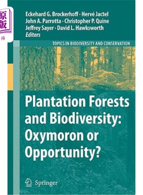 海外直订Plantation Forests and Biodiversity: Oxymoron or Opportunity? 人工林与生物多样性:矛盾还是机遇?