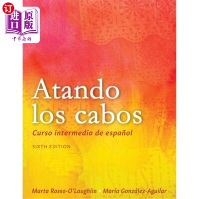 海外直订Atando los cabos: Curso intermedio de espa?ol Atando los cabos: Curso intermedio de espa？ol