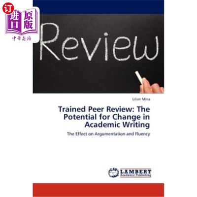 海外直订Trained Peer Review: The Potential for Change in Academic Writing 经过培训的同行评议：学术写作的潜在变化