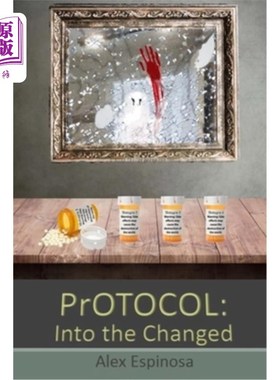 海外直订Pr.O.T.O.C.O.L.: Into the Changed Pr.O.T.O.C.O.L.：变为
