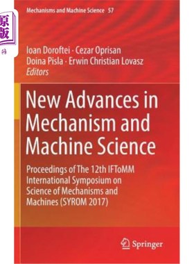 海外直订New Advances in Mechanism and Machine Science: Proceedings of the 12th Iftomm In 机械与机器科学的新进展:第