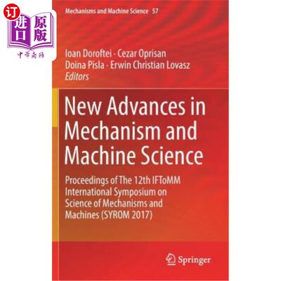 海外直订New Advances in Mechanism and Machine Science: Proceedings of the 12th Iftomm In 机械与机器科学的新进展:第