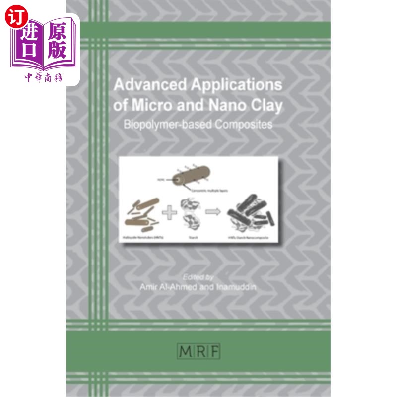 海外直订Advanced Applications of Micro and Nano Clay: Biopolymer-based Composites 微纳米粘土的先进应用:生物聚合物基