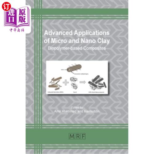 海外直订Advanced Applications of Micro and Nano Clay: Biopolymer-based Composites 微纳米粘土的先进应用:生物聚合物基