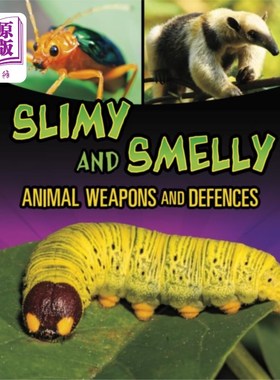 海外直订Slimy and Smelly Animal Weapons and Defences 黏糊糊和难闻的动物武器和防御