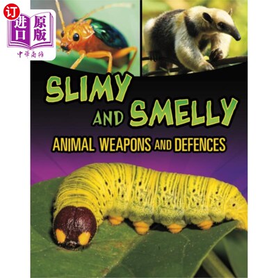 海外直订Slimy and Smelly Animal Weapons and Defences 黏糊糊和难闻的动物武器和防御