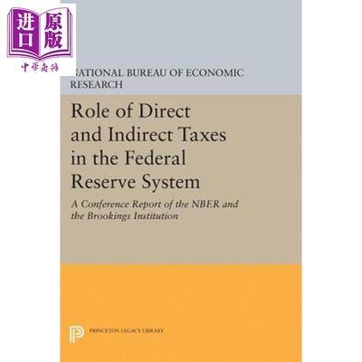 预售 直接和间接税在美联储体系中的作用 Role of Direct and Indirect Taxes in the Federal Reserve System【中商原版】