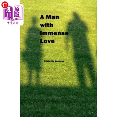 海外直订A Man with Immense Love 一个拥有无限爱的人