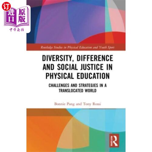 海外直订Diversity, Difference and Social Justice in Phys... 体育教育中的多样性、差异与社会公正