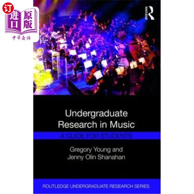 海外直订Undergraduate Research in Music: A Guide for Students 本科音乐研究:学生指南