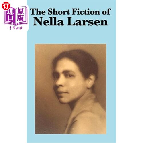 海外直订The Short Fiction of Nella Larsen 内拉·拉森的短篇小说