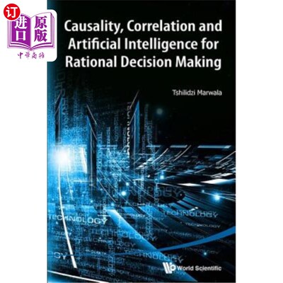 海外直订Causality, Correlation and Artificial Intelligence for Rational Decision Making 理性决策的因果关系、相关性