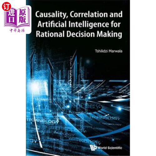 海外直订Causality, Correlation and Artificial Intelligence for Rational Decision Making 理性决策的因果关系、相关性