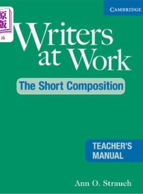 海外直订Writers at Work: The Short Composition Teacher's Manual 工作中的作家：短篇作文教师手册