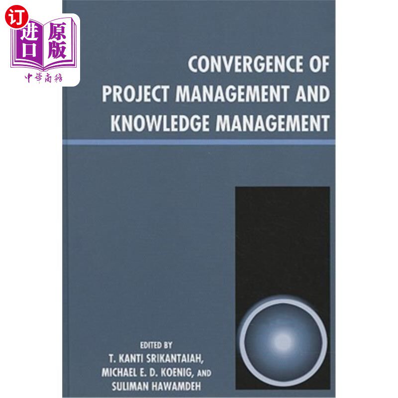 海外直订Convergence of Project Management and Knowledge Management 项目管理与知识管理的融合