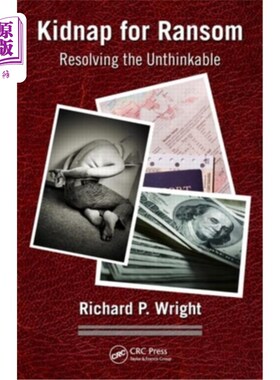 海外直订医药图书Kidnap for Ransom: Resolving the Unthinkable 绑架赎金:解决不可思议的问题