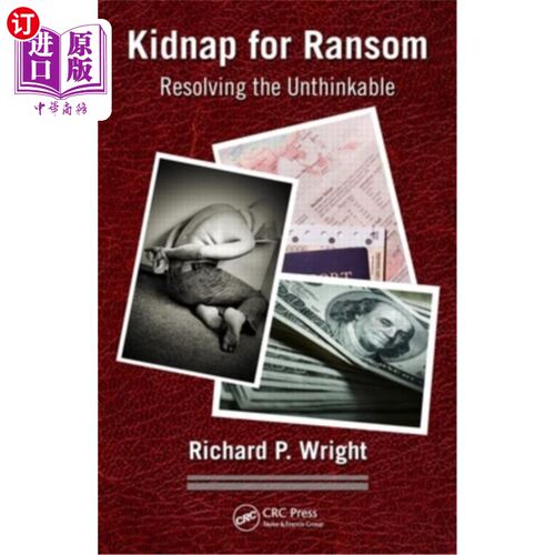 海外直订医药图书Kidnap for Ransom: Resolving the Unthinkable 绑架赎金:解决不可思议的问题