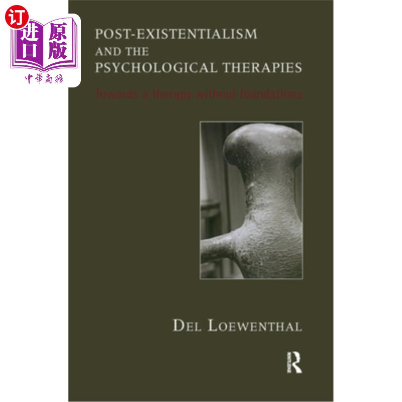 海外直订医药图书Post-Existentialism and the Psychological Therapies: Towards a Therapy Without F 后存在主义与心理治