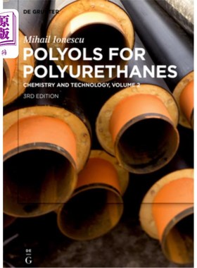 海外直订Mihail Ionescu: Polyols for Polyurethanes. Volume 2 Mihail Ionescu:聚氨酯多元醇。第二卷