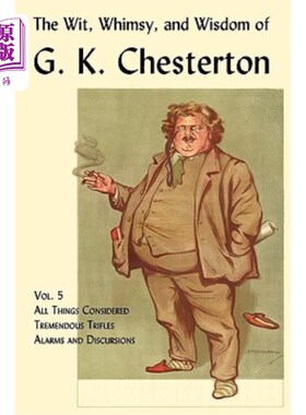 海外直订The Wit, Whimsy, and Wisdom of G. K. Chesterton, Volume 5: All Things Considered 切斯特顿的机智、奇思妙想和