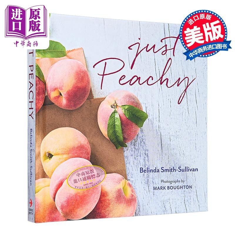 元气满满的桃子 Just Peachy 英文原版 Belinda Smith Sullivan 生活休闲 关于桃子的美食食谱【中商原版】