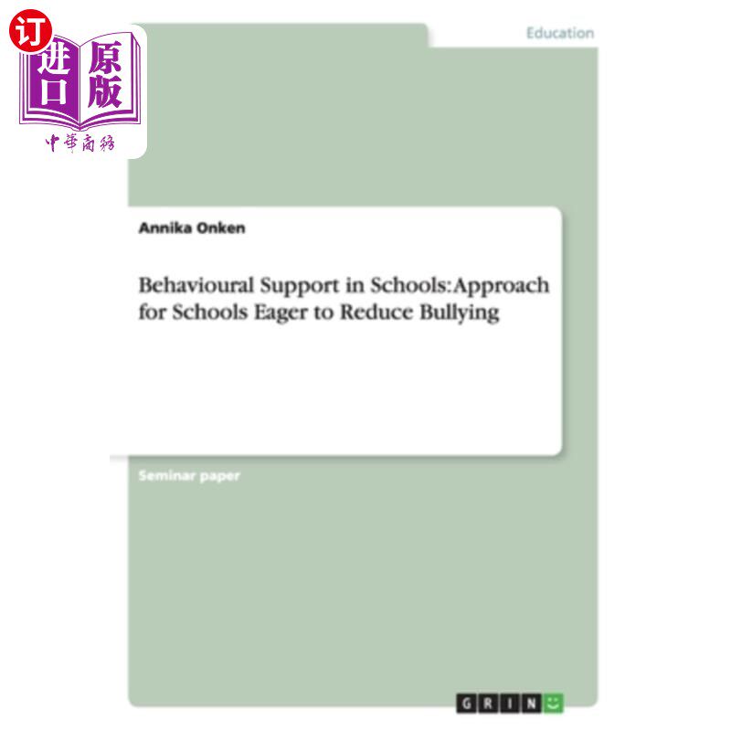 海外直订Behavioural Support in Schools: Approach for Schools Eager to Reduce Bullying 学校行为支持:为渴望减少欺凌的