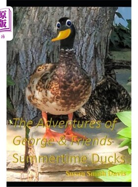 海外直订The Adventures of George & Friends: Summertime Ducks 乔治和朋友们的冒险:夏日鸭子