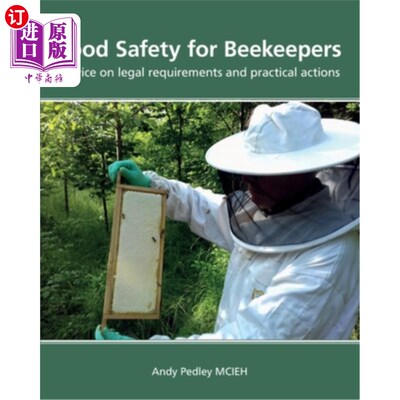 海外直订Food Safety for Beekeepers - Advice on legal requirements and practical actions 养蜂人的食物安全-有关法律规