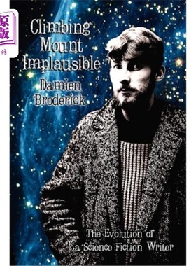 海外直订Climbing Mount Implausible: The Evolution of a Science Fiction Writer 攀登不可信的山：科幻作家的进化