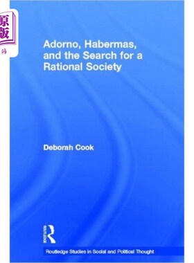 海外直订Adorno, Habermas and the Search for a Rational S... 阿多诺、哈贝马斯与对理性社会的探索