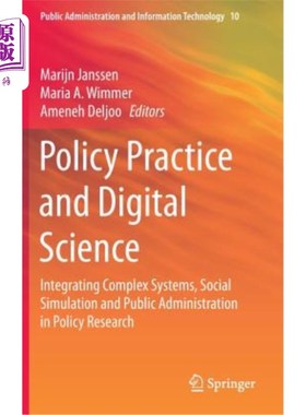海外直订Policy Practice and Digital Science: Integrating Complex Systems, Social Simulat 政策实践和数字科学：在政策