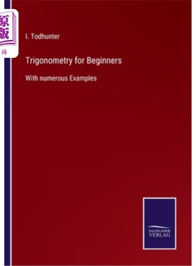 海外直订Trigonometry for Beginners: With numerous Examples 初学者三角学：有很多例子
