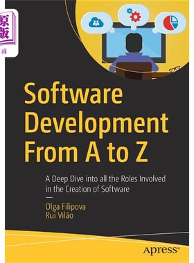 海外直订Software Development from A to Z: A Deep Dive Into All the Roles Involved in the 《从A到Z的软件开发:对软件