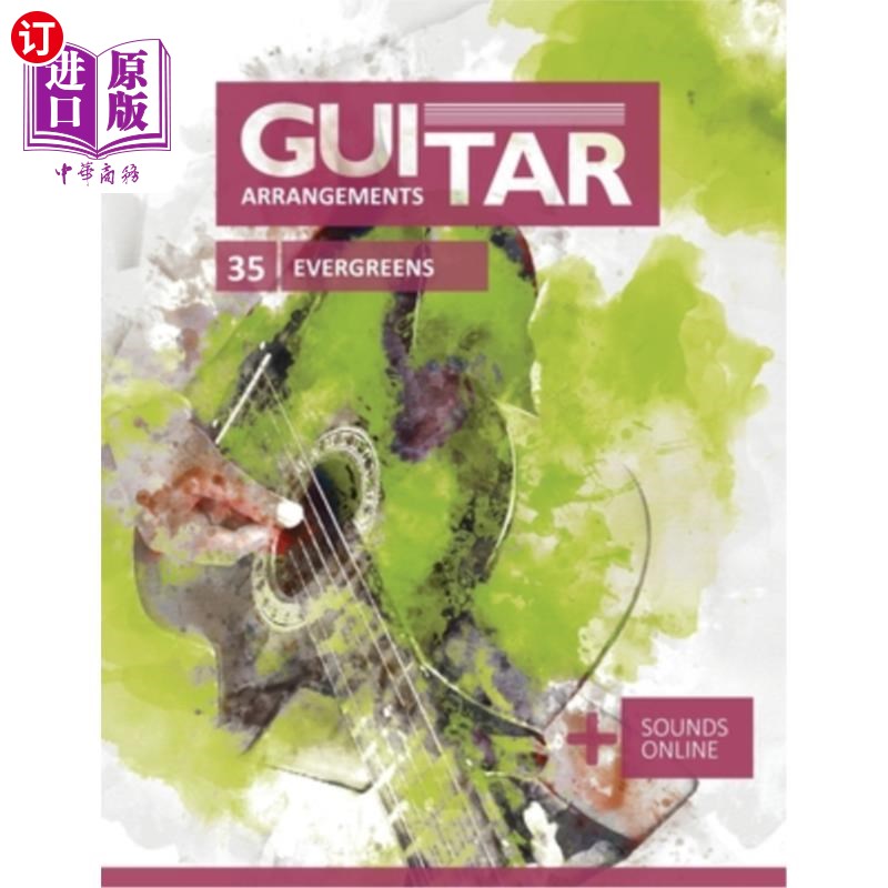 海外直订Guitar Arrangements - 35 Evergreens: + Sounds online 吉他编曲- 35棵常青树+声音在线