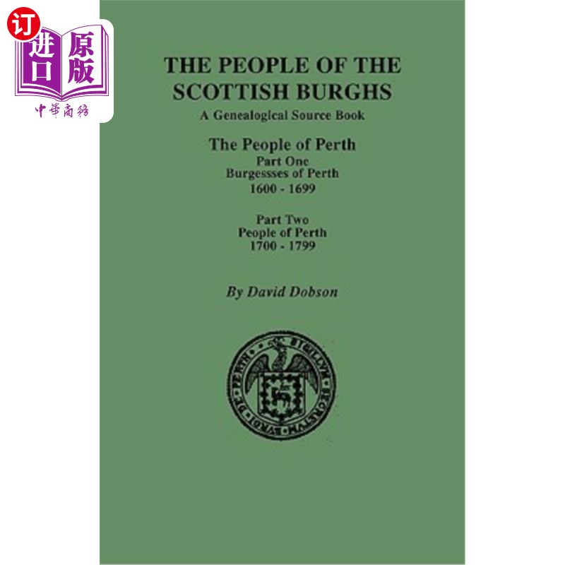 海外直订People of the Scottish Burghs: Perth, 1600-1799. Part One & Part Two 苏格兰市民:珀斯,1600-1799年。第一部分