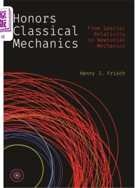 海外直订Honors Classical Mechanics: From Special Relativity to Newtonian Mechanics 经典力学：从狭义相对论到牛顿力学
