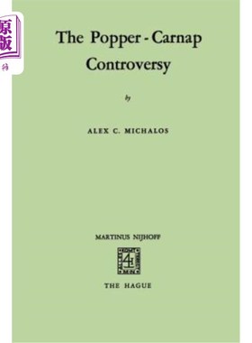 海外直订The Popper-Carnap Controversy Popper-Carnap争议
