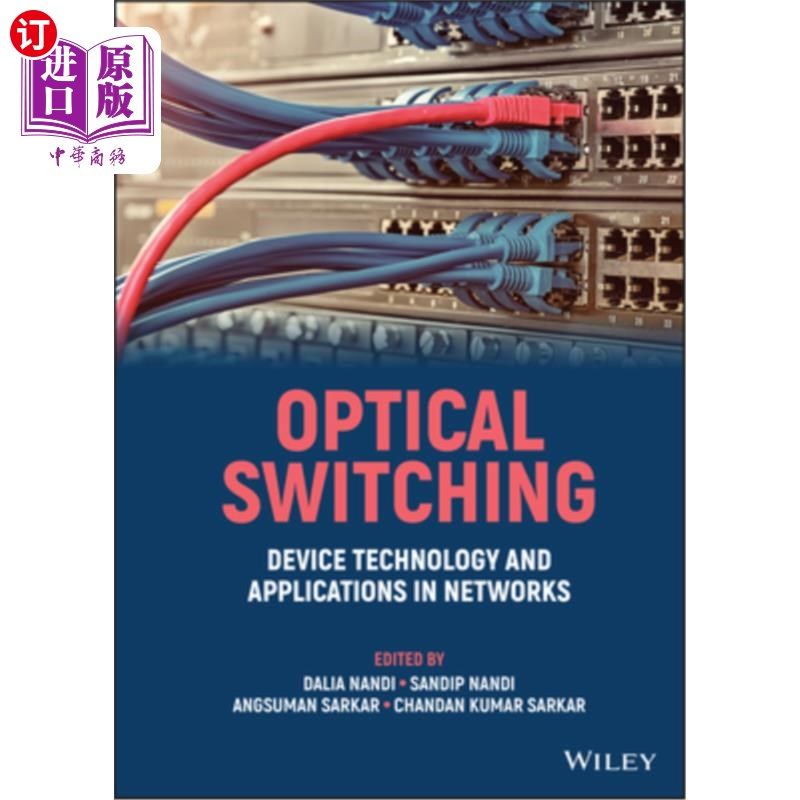 海外直订Optical Switching: Device Technology and Applications in Networks 《光交换:中的设备技术与应用