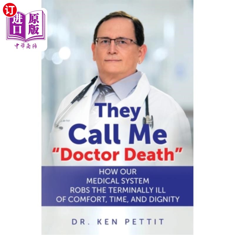 海外直订医药图书They Call Me Doctor Death: How Our Medical System Robs the Terminally Ill of Com 他们称我为死亡医生