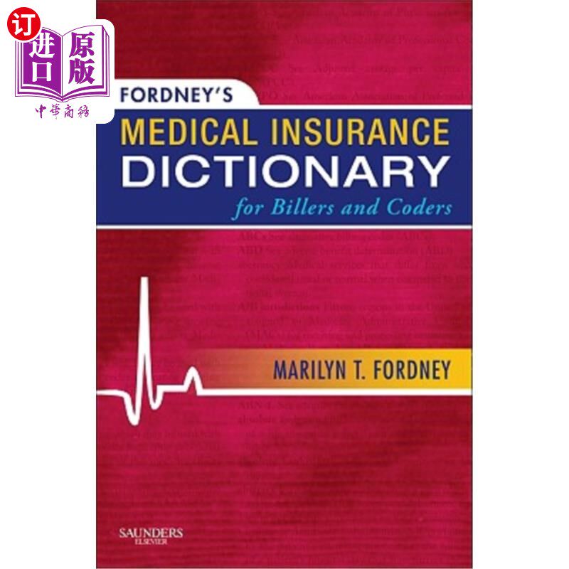 海外直订医药图书Fordney's Medical Insurance Dictionary for Billers and Coders 福德尼的账单和编码人员医疗保险词典