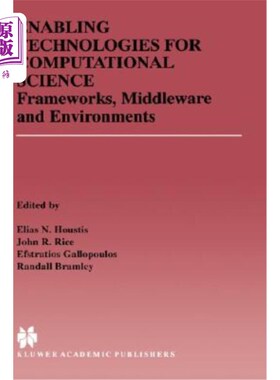 海外直订Enabling Technologies for Computational Science: Frameworks, Middleware and Envi 计算科学的使能技术：框架、