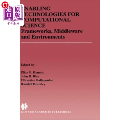 海外直订Enabling Technologies for Computational Science: Frameworks, Middleware and Envi 计算科学的使能技术：框架、